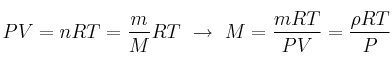 PV=nRT = \frac{m}{M}RT\ \to\ M = \frac{mRT}{PV} = \frac{\rho RT}{P}