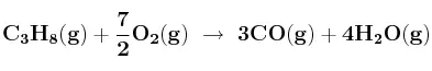 \bf C_3H_8(g) + \frac{7}{2}O_2(g)\ \to\ 3CO(g) + 4H_2O(g)
