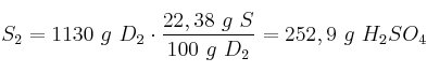 S_2 = 1130\ g\ D_2\cdot \frac{22,38\ g\ S}{100\ g\ D_2} = 252,9\ g\ H_2SO_4