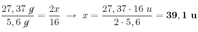 \frac{27,37\ \cancel{g}}{5,6\ \cancel{g}} = \frac{2x}{16}\ \to\ x = \frac{27,37\cdot 16\ u}{2\cdot 5,6} = \bf 39,1\ u