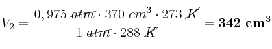 V_2 = \frac{0,975\ \cancel{atm}\cdot 370\ cm^3\cdot 273\ \cancel{K}}{1\ \cancel{atm}\cdot 288\ \cancel{K}} = \bf 342\ cm^3