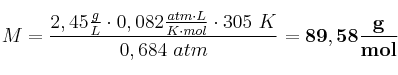 M = \frac{2,45\frac{g}{L}\cdot 0,082\frac{atm\cdot L}{K\cdot mol}\cdot 305\ K}{0,684\ atm} = \bf 89,58\frac{g}{mol}