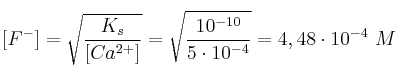 [F^-] = \sqrt{\frac{K_s}{[Ca^{2+}]}} = \sqrt{\frac{10^{-10}}{5\cdot 10^{-4}}} = 4,48\cdot 10^{-4}\ M