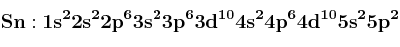 \bf Sn: 1s^22s^22p^63s^23p^63d^{10}4s^24p^64d^{10}5s^25p^2