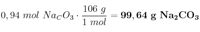 0,94\ mol\ Na_CO_3\cdot \frac{106\ g}{1\ mol} = \bf 99,64\ g\ Na_2CO_3