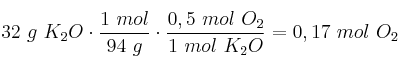 32\ g\ K_2O\cdot \frac{1\ mol}{94\ g}\cdot \frac{0,5\ mol\ O_2}{1\ mol\ K_2O} = 0,17\ mol\ O_2