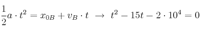 \frac{1}{2} a\cdot t^2 = x_{0B} + v_B\cdot t\ \to\ t^2 - 15t - 2\cdot 10^4 = 0