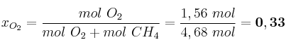 x_{O_2} = \frac{mol\ O_2}{mol\ O_2 + mol\ CH_4} = \frac{1,56\ mol}{4,68\ mol} = \bf 0,33
