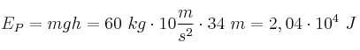 E_P = mgh = 60\ kg\cdot 10\frac{m}{s^2}\cdot 34\ m = 2,04\cdot 10^4\ J