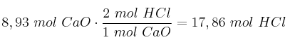 8,93\ mol\ CaO\cdot \frac{2\ mol\ HCl}{1\ mol\ CaO} = 17,86\ mol\ HCl