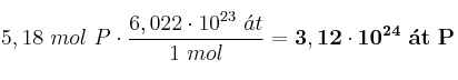 5,18\ mol\ P\cdot \frac{6,022\cdot 10^{23}\ \acute{a}t}{1\ mol} = \bf 3,12\cdot 10^{24}\ \acute{a}t\ P