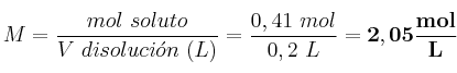 M = \frac{mol\ soluto}{V\ disoluci\acute{o}n\ (L)} = \frac{0,41\ mol}{0,2\ L} = \bf 2,05\frac{mol}{L}