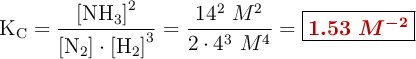 \ce{K_C} = \frac{\ce{[NH3]}^2}{\ce{[N2]}\cdot \ce{[H2]}^3} = \frac{14^2\ M^2}{2\cdot 4^3\ M^4} = \fbox{\color[RGB]{192,0,0}{\bm{1.53\ M^{-2}}}}