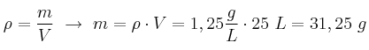 \rho = \frac{m}{V}\ \to\ m = \rho\cdot V = 1,25\frac{g}{L}\cdot 25\ L = 31,25\ g