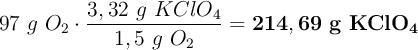 97\ g\ O_2\cdot \frac{3,32\ g\ KClO_4}{1,5\ g\ O_2} = \bf 214,69\ g\ KClO_4