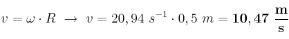 v = \omega\cdot R\ \to\ v = 20,94\ s^{-1}\cdot 0,5\ m = \bf 10,47\ \frac{m}{s}
