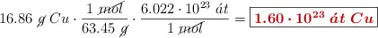 16.86\ \cancel{g}\ Cu\cdot \frac{1\ \cancel{mol}}{63.45\ \cancel{g}}\cdot \frac{6.022\cdot 10^{23}\ \acute{a}t}{1\ \cancel{mol}} = \fbox{\color[RGB]{192,0,0}{\bm{1.60\cdot 10^{23}\ \acute{a}t\ Cu}}}