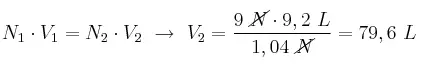 N_1\cdot V_1 = N_2\cdot V_2\ \to\ V_2 = \frac{9\ \cancel{N}\cdot 9,2\ L}{1,04\ \cancel{N}} = 79,6\ L
