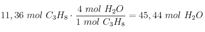11,36\ mol\ C_3H_8\cdot \frac{4\ mol\ H_2O}{1\ mol\ C_3H_8} = 45,44\ mol\ H_2O