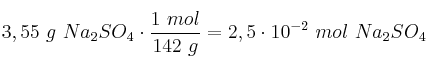 3,55\ g\ Na_2SO_4\cdot \frac{1\ mol}{142\ g} = 2,5\cdot 10^{-2}\ mol\ Na_2SO_4