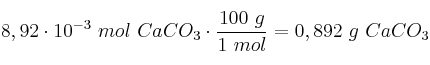 8,92\cdot 10^{-3}\ mol\ CaCO_3\cdot \frac{100\ g}{1\ mol} = 0,892\ g\ CaCO_3