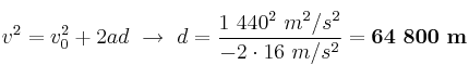 v^2 = v_0^2 + 2ad\ \to\ d = \frac{1\ 440^2\
 m^2/s^2}{-2\cdot 16\ m/s^2} = \bf 64\ 800\ m