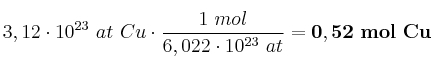 3,12\cdot 10^{23}\ at\ Cu\cdot \frac{1\ mol}{6,022\cdot 10^{23}\ at} = \bf 0,52\ mol\ Cu