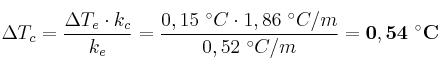 \Delta T_c = \frac{\Delta T_e\cdot k_c}{k_e} = \frac{0,15\ ^\circ C\cdot 1,86\ ^\circ C/m}{0,52\ ^\circ C/m} = \bf 0,54\ ^\circ C
