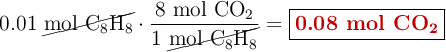 0.01\ \cancel{\ce{mol\ C8H8}}\cdot \frac{8\ \ce{mol\ CO2}}{1\ \cancel{\ce{mol\ C8H8}}} = \fbox{\color[RGB]{192,0,0}{\textbf{0.08\ mol \ce{CO2}}}}