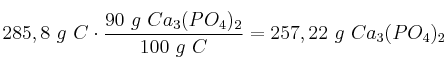285,8\ g\ C\cdot \frac{90\ g\ Ca_3(PO_4)_2}{100\ g\ C} = 257,22\ g\ Ca_3(PO_4)_2