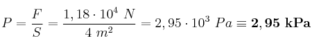 P = \frac{F}{S} = \frac{1,18\cdot 10^4\ N}{4\ m^2} = 2,95\cdot 10^3\ Pa \equiv \bf 2,95\ kPa