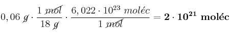 0,06\ \cancel{g}\cdot \frac{1\ \cancel{mol}}{18\ \cancel{g}}\cdot \frac{6,022\cdot 10^{23}\ mol\acute{e}c}{1\ \cancel{mol}} = \bf 2\cdot 10^{21}\ mol\acute{e}c