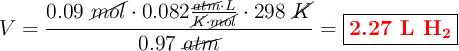 V = \frac{0.09\ \cancel{mol}\cdot 0.082\frac{\cancel{atm}\cdot L}{\cancel{K}\cdot \cancel{mol}}\cdot 298\ \cancel{K}}{0.97\ \cancel{atm}} = \fbox{\color{red}{\bf 2.27\ L\ \ce{H2}}}