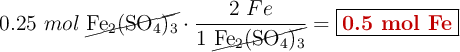 0.25\ mol\ \cancel{\ce{Fe2(SO4)3}}\cdot \frac{2\ Fe}{1\ \cancel{\ce{Fe2(SO4)3}}} = \fbox{\color[RGB]{192,0,0}{\bf 0.5\ mol\ Fe}}