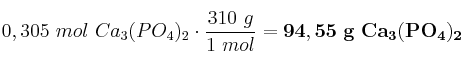 0,305\ mol\ Ca_3(PO_4)_2\cdot \frac{310\ g}{1\ mol} = \bf 94,55\ g\ Ca_3(PO_4)_2