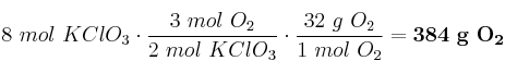 8\ mol\ KClO_3\cdot \frac{3\ mol\ O_2}{2\ mol\ KClO_3}\cdot \frac{32\ g\ O_2}{1\ mol\ O_2} = \bf 384\ g\ O_2