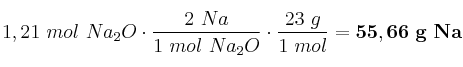 1,21\ mol\ Na_2O\cdot \frac{2\mol\ Na}{1\ mol\ Na_2O}\cdot \frac{23\ g}{1\ mol} = \bf 55,66\ g\ Na