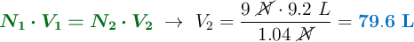 {\color[RGB]{2,112,20}{\bm{N_1\cdot V_1 = N_2\cdot V_2}}}\ \to\ V_2 = \frac{9\ \cancel{N}\cdot 9.2\ L}{1.04\ \cancel{N}} = \color[RGB]{0,112,192}{\bf 79.6\ L}