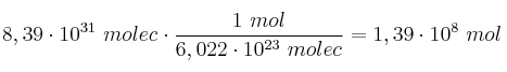 8,39\cdot 10^{31}\ molec\cdot \frac{1\ mol}{6,022\cdot 10^{23}\ molec} = 1,39\cdot 10^8\ mol