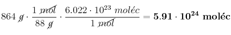 864\ \cancel{g}\cdot \frac{1\ \cancel{mol}}{88\ \cancel{g}}\cdot \frac{6.022\cdot 10^{23}\ mol\acute{e}c}{1\ \cancel{mol}} = \bf 5.91\cdot 10^{24}\ mol\acute{e}c