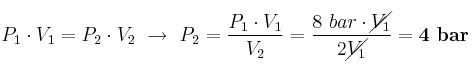 P_1\cdot V_1 = P_2\cdot V_2\ \to\ P_2 = \frac{P_1\cdot V_1}{V_2} = \frac{8\ bar\cdot \cancel{V_1}}{2\cancel{V_1}} = \bf 4\ bar
