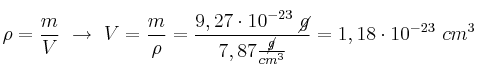 \rho = \frac{m}{V}\ \to\ V = \frac{m}{\rho} = \frac{9,27\cdot 10^{-23}\ \cancel{g}}{7,87\frac{\cancel{g}}{cm^3}} = 1,18\cdot 10^{-23}\ cm^3