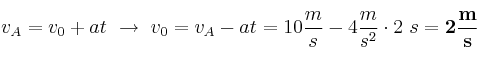 v_A = v_0 + at\ \to\ v_0 = v_A - at = 10\frac{m}{s} - 4\frac{m}{s^2}\cdot 2\ s = \bf 2\frac{m}{s}