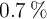 0.7\ \%