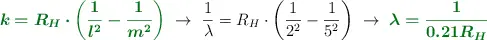 {\color[RGB]{2,112,20}{\bm{k = R_H\cdot \left(\frac{1}{l^2} - \frac{1}{m^2}\right)}}}\ \to\ \frac{1}{\lambda} = R_H\cdot \left(\frac{1}{2^2} - \frac{1}{5^2}\right)\ \to\ \color[RGB]{2,112,20}{\bm{\lambda = \frac{1}{0.21R_H}}}