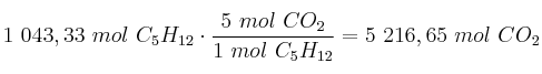 1\ 043,33\ mol\ C_5H_{12}\cdot \frac{5\ mol\ CO_2}{1\ mol\ C_5H_{12}} = 5\ 216,65\ mol\ CO_2