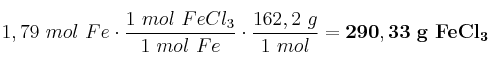 1,79\ mol\ Fe\cdot \frac{1\ mol\ FeCl_3}{1\ mol\ Fe}\cdot \frac{162,2\ g}{1\ mol} = \bf 290,33\ g\ FeCl_3