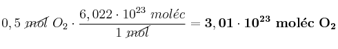 0,5\ \cancel{mol}\ O_2\cdot \frac{6,022\cdot 10^{23}\ mol\acute{e}c}{1\ \cancel{mol}} = \bf 3,01\cdot 10^{23}\ mol\acute{e}c\ O_2