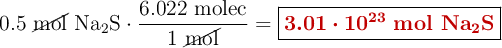 0.5\ \cancel{\text{mol}}\ \ce{Na2S}\cdot \frac{6.022\ \text{molec}}{1\ \cancel{\text{mol}}} = \fbox{\color[RGB]{192,0,0}{\bm{3.01\cdot 10^{23}}\ \textbf{mol \ce{Na2S}}}}