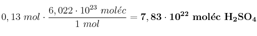 0,13\ mol\cdot \frac{6,022\cdot 10^{23}\ mol\acute{e}c}{1\ mol} = \bf 7,83\cdot 10^{22}\ mol\acute{e}c\ H_2SO_4